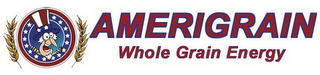 AMERIGRAIN WHOLE GRAIN ENERGY