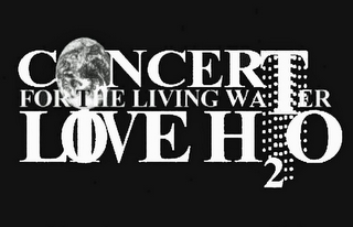 LIVE H20 CONCERT FOR THE LIVING WATER