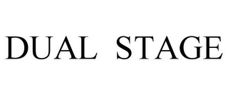 DUAL STAGE