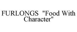 FURLONGS "FOOD WITH CHARACTER"