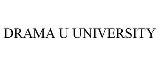 DRAMA U UNIVERSITY