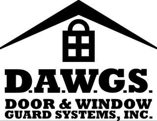 D.A.W.G.S. DOOR & WINDOW GUARD SYSTEMS, INC.