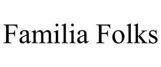 FAMILIA FOLKS