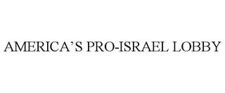 AMERICA'S PRO-ISRAEL LOBBY