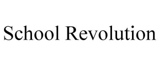 SCHOOL REVOLUTION