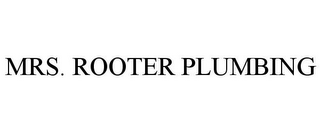 MRS. ROOTER PLUMBING