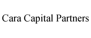 CARA CAPITAL PARTNERS