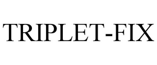 TRIPLET-FIX