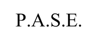 P.A.S.E.