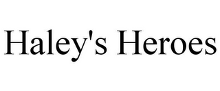 HALEY'S HEROES