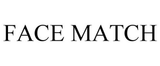FACE MATCH