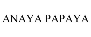ANAYA PAPAYA