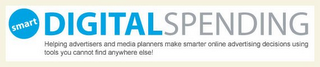 SMART DIGITAL SPENDING HELPING ADVERTISERS AND MEDIA PLANNERS MAKE SMARTER ONLINE ADVERTISING DECISIONS USING TOOLS YOU CANNOT FIND ANYWHERE ELSE!