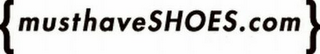 {MUSTHAVESHOES.COM}