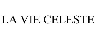LA VIE CELESTE