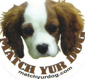 MATCH YUR DOG MATCHYURDOG.COM