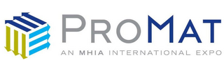 PROMAT AN MHIA INTERNATIONAL EXPO