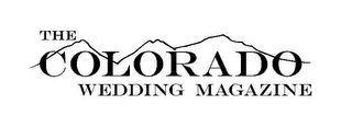 THE COLORADO WEDDING MAGAZINE