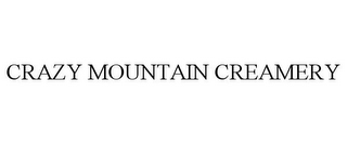 CRAZY MOUNTAIN CREAMERY