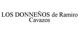 LOS DONNEÑOS DE RAMIRO CAVAZOS