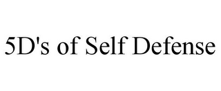 5D'S OF SELF DEFENSE