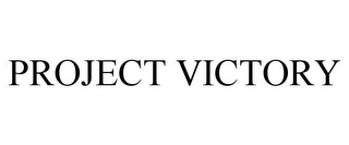 PROJECT VICTORY