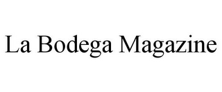 LA BODEGA MAGAZINE