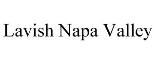 LAVISH NAPA VALLEY