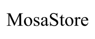 MOSASTORE