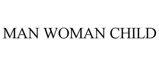 MAN WOMAN CHILD
