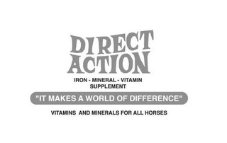 DIRECT ACTION IRON - MINERAL - VITAMIN SUPPLEMENT "IT MAKES A WORLD OF DIFFERENCE" VITAMINS AND MINERALS FOR ALL HORSES