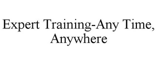 EXPERT TRAINING-ANY TIME, ANYWHERE