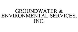 GROUNDWATER & ENVIRONMENTAL SERVICES, INC.