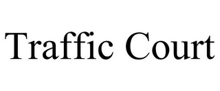TRAFFIC COURT