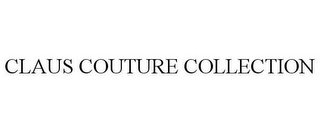 CLAUS COUTURE COLLECTION