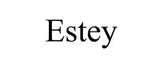 ESTEY