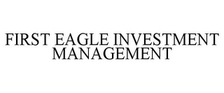 FIRST EAGLE INVESTMENT MANAGEMENT