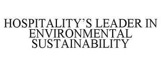 HOSPITALITY'S LEADER IN ENVIRONMENTAL SUSTAINABILITY