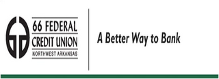 66 FEDERAL CREDIT UNION NORTHWEST ARKANSAS A BETTER WAY TO BANK