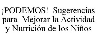 ¡PODEMOS! SUGERENCIAS PARA MEJORAR LA ACTIVIDAD Y NUTRICIÓN DE LOS NIÑOS