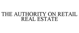 THE AUTHORITY ON RETAIL REAL ESTATE