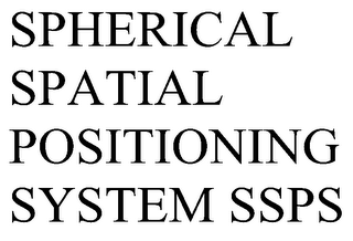 SPHERICAL SPATIAL POSITIONING SYSTEM SSPS