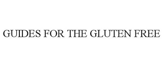 GUIDES FOR THE GLUTEN FREE