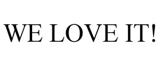 WE LOVE IT!