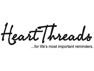 HEART THREADS ...FOR LIFE'S MOST IMPORTANT REMINDERS.