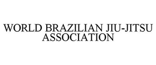 WORLD BRAZILIAN JIU-JITSU ASSOCIATION