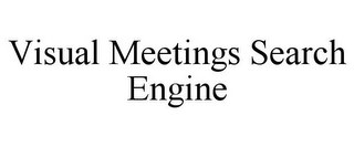 VISUAL MEETINGS SEARCH ENGINE