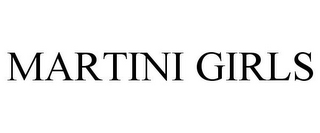 MARTINI GIRLS