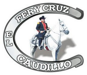 FERY CRUZ EL CAUDILLO