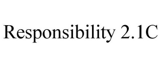 RESPONSIBILITY 2.1C